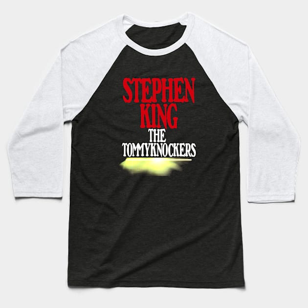 Tommyknockers - King First Edition Series (Ver 1) Baseball T-Shirt by TheUnseenPeril